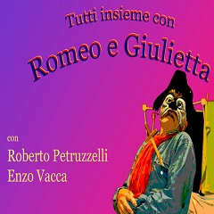 Tutti insieme con romeo e giulietta